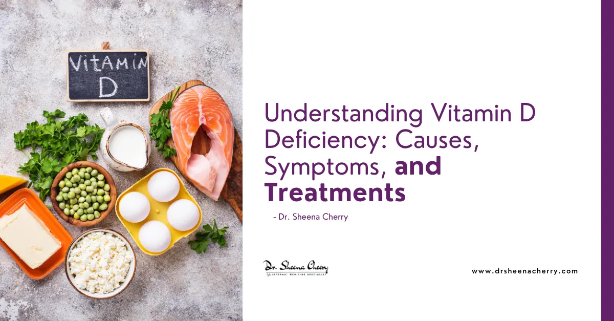 Understanding Vitamin D Deficiency: Causes, Symptoms, and Treatments