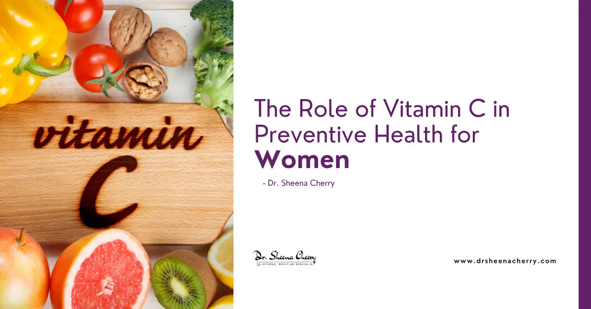 The Role of Vitamin C in Preventive Women’s Health