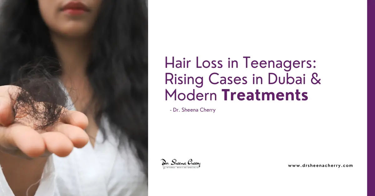 Hair Loss in Teenagers: Rising Cases in Dubai & Modern Treatments